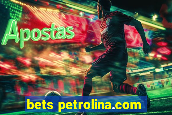 bets petrolina.com